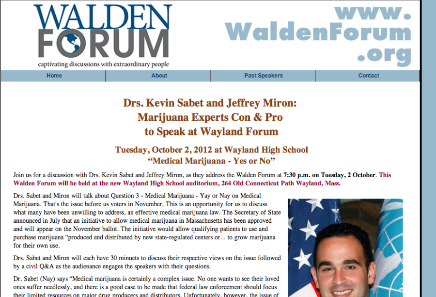 The Walden Forum will host Jeffrey Miron and Dr. Kevin Sabet on Tuesday, October 2 at the WHS Main Stage at 7:30 pm to discuss Question three on the November ballot.