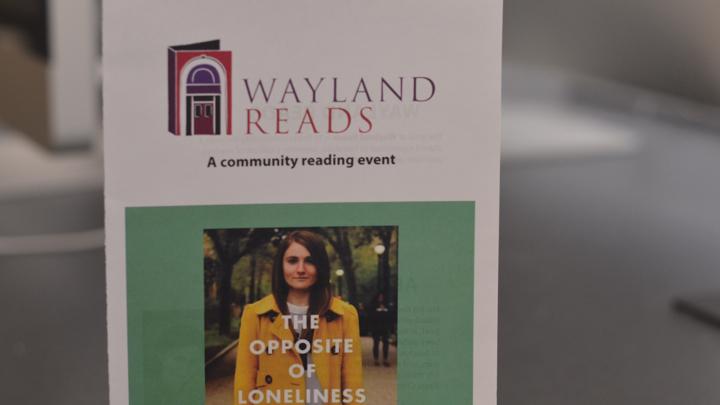 This years Wayland Reads book is The Opposite of Loneliness. It is a collection short stories and essays written by Wayland native Marina Keegan. 
