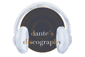 Dante’s Discography: Faces