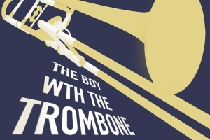 The Boy with the Trombone