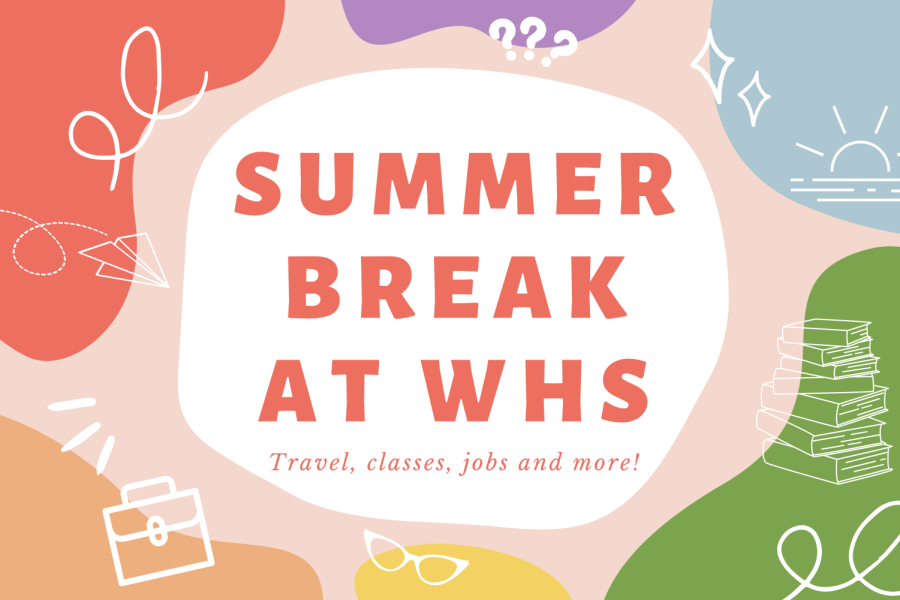 Summer+break+at+WHS