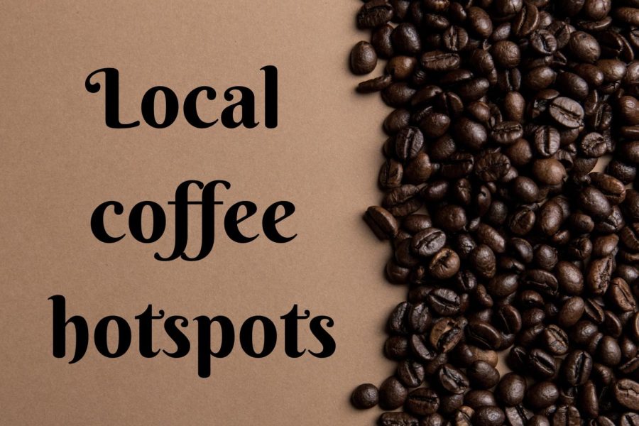 Spilling the beans: Local coffee hotspots