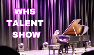 WHS Talent Show highlights