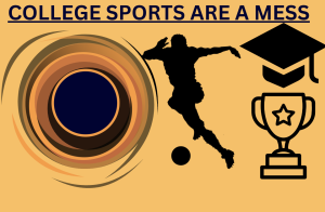 Opinion: College sports are a mess